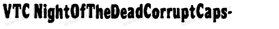 VTC NightOfTheDeadCorruptCaps字体转换